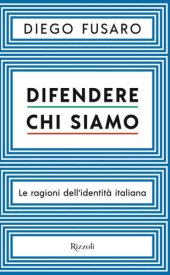 book Difendere chi siamo. Le ragioni dell'identità italiana