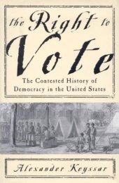 book The Right to Vote: The Contested History of Democracy in the United States