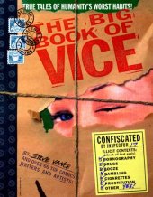 book The Big Book of Vice: True Tales of Humanity's Worst Habits!