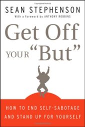 book Get Off Your ''But'': How to End Self-Sabotage and Stand Up for Yourself