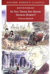 book So You Think You Know Thomas Hardy?: A Literary Quizbook