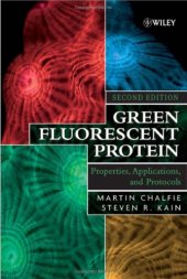 book Green Fluorescent Protein: Properties, Applications and Protocols