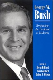 book George W. Bush: Evaluating The President At Midterm