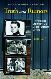 book Truth and Rumors: The Reality Behind TV's Most Famous Myths