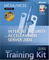 book MCSA/MCSE Self-Paced Training Kit (Exam 70-350): Implementing Microsoft Internet Security and Acceleration Server 2004: Implementing Microsoft(r) Internet ... Acceleration Server 2004 (Pro-Certification