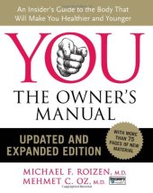 book YOU: The Owner's Manual, Updated and Expanded Edition: An Insider's Guide to the Body that Will Make You Healthier and Younger