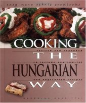 book Cooking the Hungarian Way: Revised and Expanded to Include New Low-Fat and Vegetarian Recipes