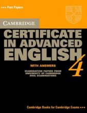 book Cambridge Certificate in Advanced English 4 Student's Book with answers: Examination Papers from the University of Cambridge Local Examinations Syndicate