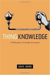 book Thing Knowledge: A Philosophy of Scientific Instruments