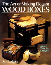 book The Art Of Making Elegant Wood Boxes: Award Winning Designs