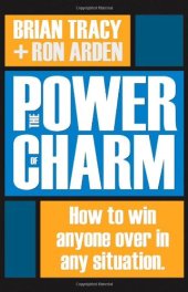 book The Power of Charm: How to Win Anyone Over in Any Situation