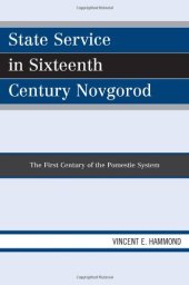 book State Service in Sixteenth Century Novgorod: The First Century of the Pomestie System