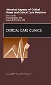 book Historical Aspects of Critical Illness and Critical Care Medicine, An Issue of Critical Care Clinics