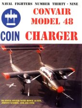 book Naval Fighters Number Thirty-Nine Convair Model 48 Charger Coin Aircraft