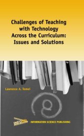 book Challenges of Teaching with Technology Across the Curriculum: Issues and Solutions