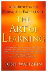 book The Art of Learning: A Journey in the Pursuit of Excellence