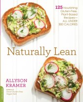 book Naturally lean: 125 nourishing gluten-free, plant-based recipes-all under 300 calories