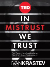 book In mistrust we trust: can democracy survive when we don't trust our leaders?