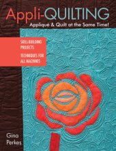 book Appli-Quilting: applique & quilt at the same time!