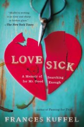 book Love sick a memoir of searching for Mr. Good Enough