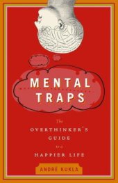 book Mental Traps: The Overthinker's Guide to a Happier Life