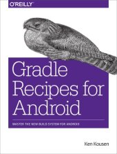 book Gradle recipes for Android: master the new build system for Android