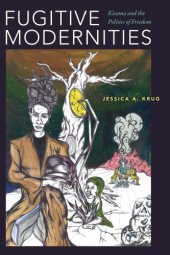 book Fugitive modernities: Kisama and the politics of freedom