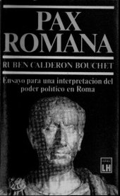 book Pax Romana. Ensayo para una interpretación del poder político en Roma