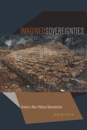 book Imagined Sovereignties: Toward a New Political Romanticism