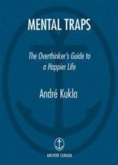 book Mental Traps: The Overthinker's Guide to a Happier Life