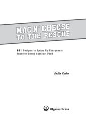 book Mac 'n cheese to the rescue: 101 recipes to spice up everyone's favorite boxed comfort food