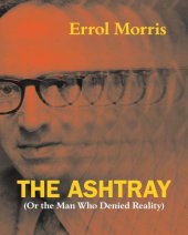 book The ashtray (or the man who denied reality)