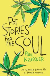 book Pot stories for the soul: true tales about Ken Kesey, Hunter S. Thompson, Allen Ginsburg ... and many more