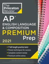 book Princeton Review AP English Language & Composition Premium Prep, 2021:  7 Practice Tests + Complete Content Review + Strategies & Techniques