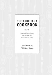 book The book club cookbook: recipes and food for thought from your book club's favorite books and authors