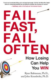 book Fail fast, fail often: how losing can help you win