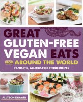 book Great gluten-free vegan eats from around the world: fantastic, allergy-free ethnic recipes