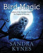 book Bird magic: wisdom of the ancient goddess for pagans and wiccans