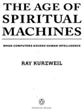 book The Age of Spiritual Machines: When Computers Exceed Human Intelligence