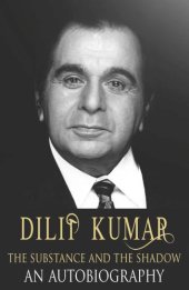 book Dilip Kumar: the substance and the shadow: an autobiography