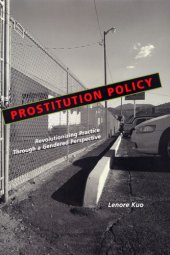 book Prostitution policy: revolutionizing practice through a gendered perspective