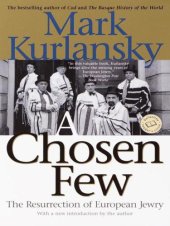 book A chosen few: the resurrection of European Jewry