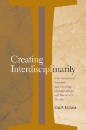 book Creating interdisciplinarity interdisciplinary research and teaching among college and university faculty