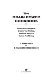 book The brain power cookbook: more than 200 recipes to energize your thinking, boost your mood, and sharpen your memory