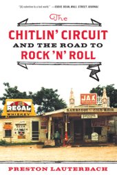 book The chitlin' circuit: and the road to rock 'n' roll