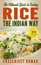 book The Ultimate Guide to Cooking Rice the Indian Way