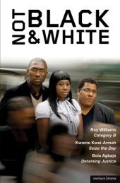 book Not Black and White: Category B, Seize the Day, Detaining Justice