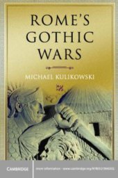 book Rome's Gothic Wars: From the Third Century to Alaric