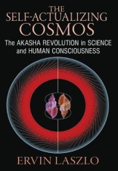 book The Self-Actualizing Cosmos: The Akasha Revolution in Science and Human Consciousness