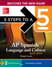 book 5 Steps to a 5 AP Spanish Language and Culture, 2014-2015 Edition